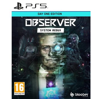 Observer: System Redux - Day One Edition PS5